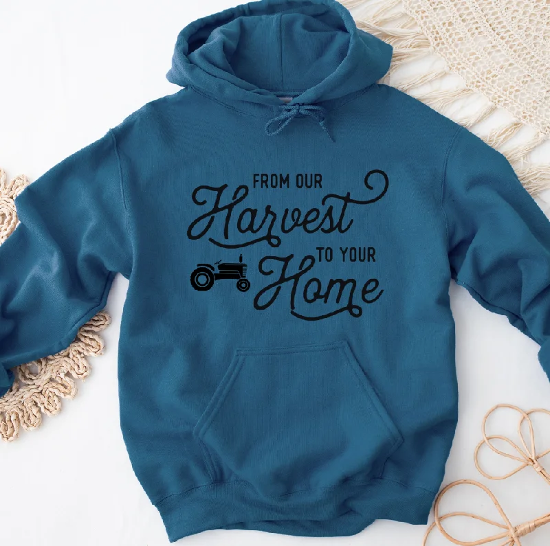 From Our Harvest To Your Home Hoodie (S-3XL) Unisex - Multiple Colors!